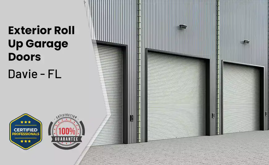 Exterior Roll Up Garage Doors Davie - FL 