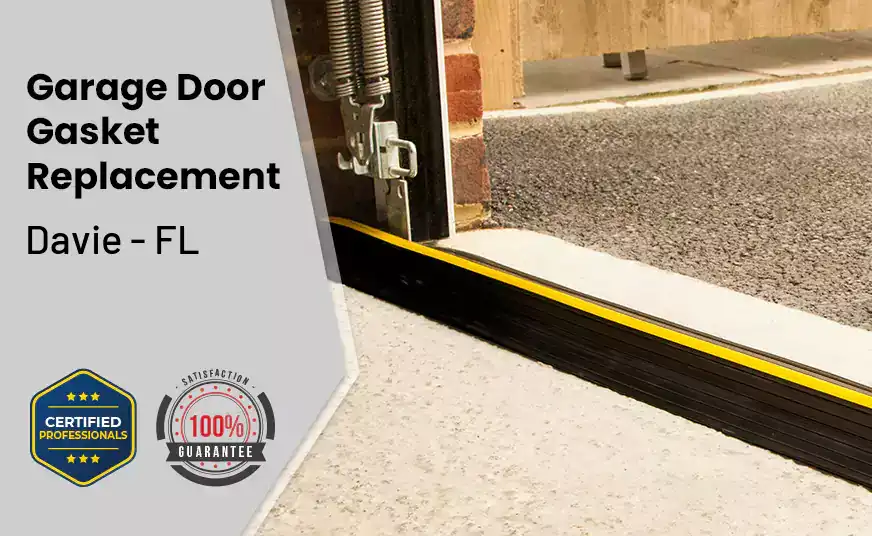 Garage Door Gasket Replacement  Davie - FL 