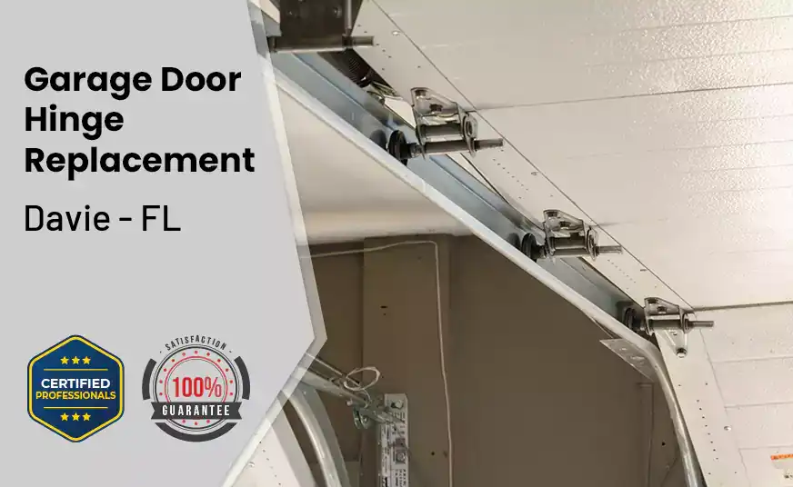 Garage Door Hinge Replacement Davie - FL 
