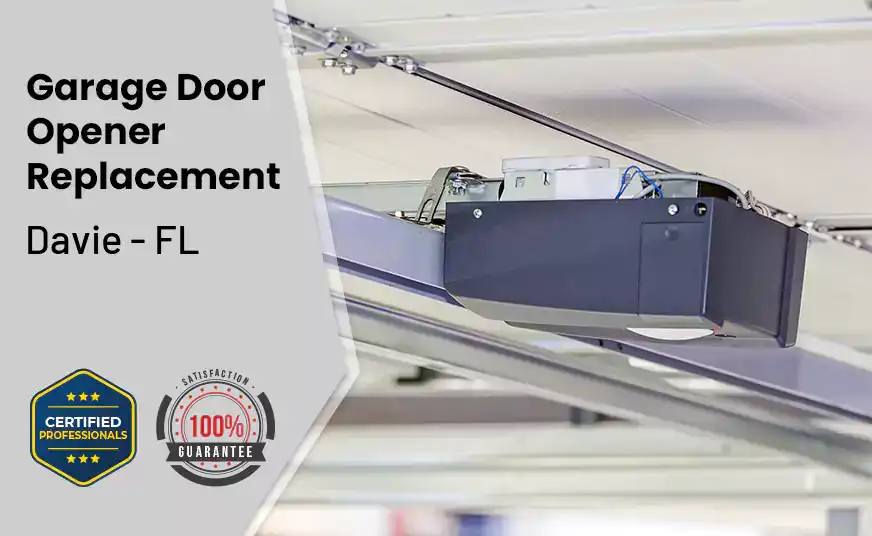 Garage Door Opener Replacement Davie - FL 