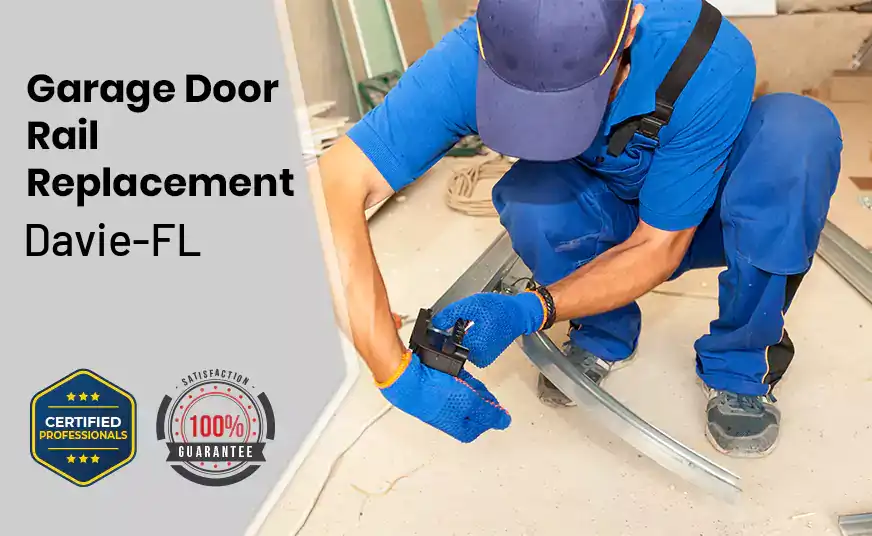 Garage Door Rail Replacement Davie-FL 