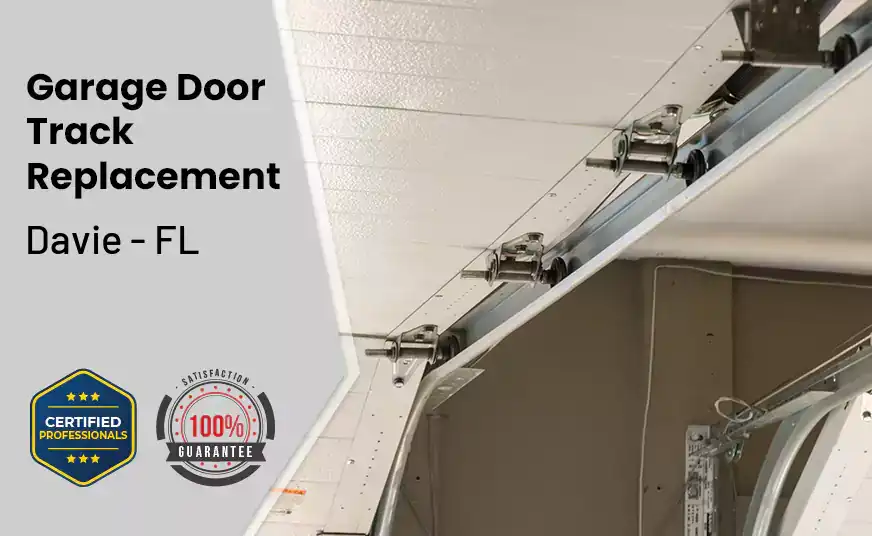 Garage Door Track Replacement Davie - FL 