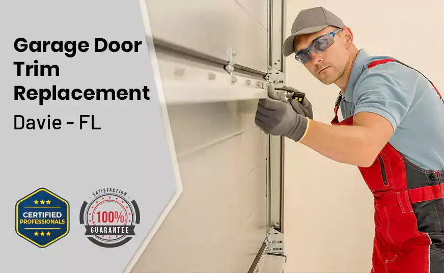 Garage Door Trim Replacement Davie - FL 