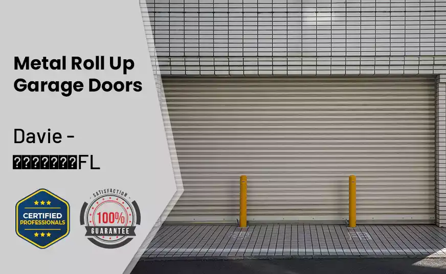 Metal Roll Up Garage Doors Davie - FL 
