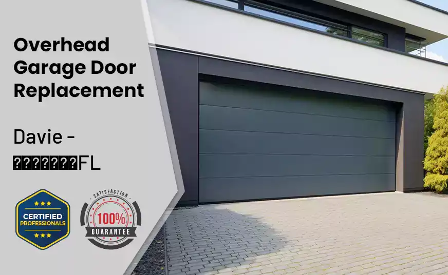 Overhead Garage Door Replacement Davie - FL 
