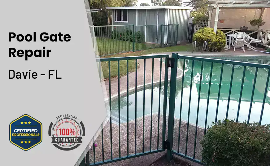 Pool Gate Repair Davie - FL 