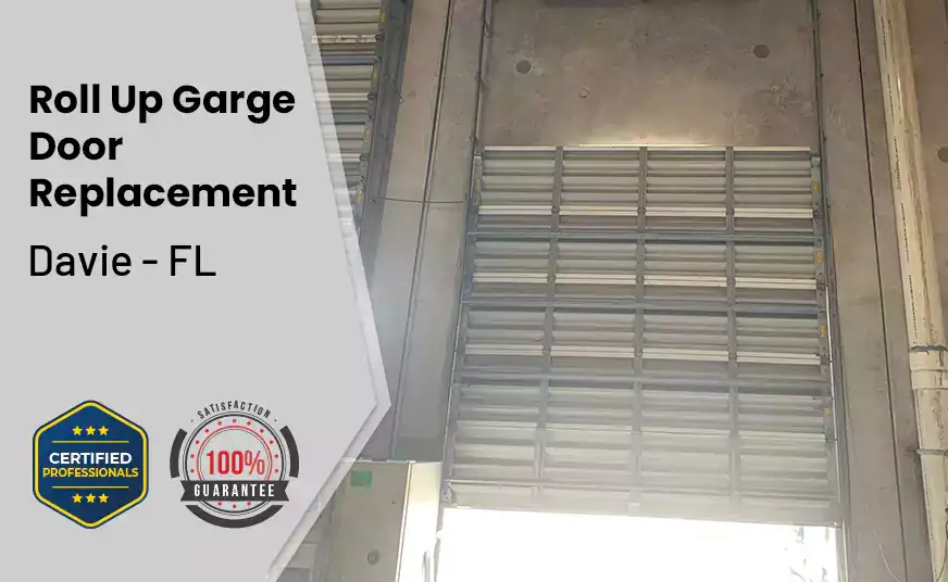Roll Up Garage Door Replacement Davie - FL 