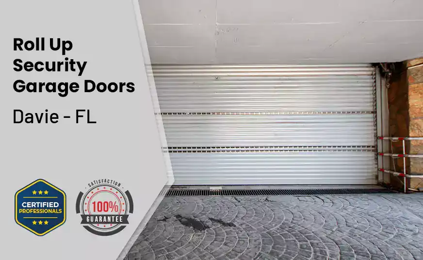 Roll Up Security Garage Doors Davie - FL 